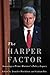 The Harper Factor by Jennifer Ditchburn