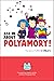 Ask Me About Polyamory: The...