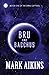 Bru and Bacchus: (Book One ...