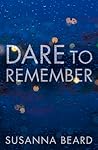 Dare to Remember