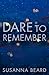 Dare to Remember