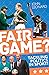 Fair Game?: Tackling Politi...