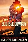 Most Eligible Cowboy (Peach Valley #1) Most Eligible Cowboy (Peach Valley #1)