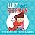 Lucy Loves Sherman by Catherine Bailey
