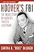 Hoover's FBI: The Inside Story by Hoover's Trusted Lieutenant (Cold War Classics)