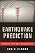 Earthquake Prediction: Dawn of the New Seismology