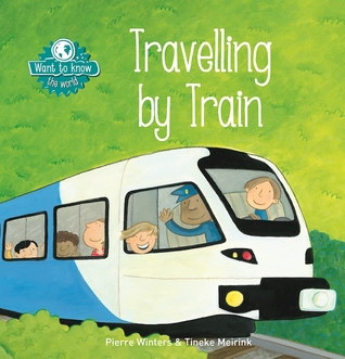 Want to Know. Traveling by Train (Hardcover)