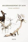 An Arrangement of Skin by Anna Journey