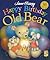 Happy Birthday, Old Bear (Old Bear and Friends)
