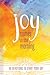 Joy Comes in the Morning Devotional by Ellie Claire