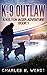 K-9 Outlaw (A Kelton Jager ...