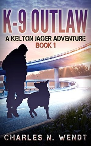 K-9 Outlaw (A Kelton Jager Adventure #1)