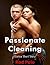 Passionate Cleaning: Erotic...