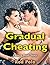 Gradual Cheating: Erotica Short Story