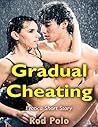 Gradual Cheating: Erotica Short Story