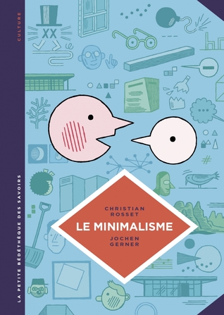 Le minimalisme. Moins c'est plus. (Hardcover)