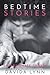 Bedtime Stories: 25 Sexy, Sultry Stories