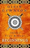 Beginnings: A Short Story of Finn McCool (Irish Legends of Finn McCool Book 1)