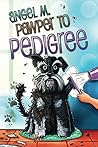 Pawper to Pedigree Pawper to Pedigree