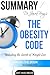 Dr. Jason Fung’s The Obesity Code: Unlocking the Secrets of Weight Loss | Summary