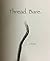 Thread. Bare. by J. Dean