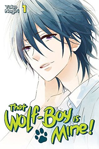 That Wolf-Boy is Mine!, Vol. 1 (Kindle Edition)
