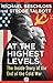 At the Highest Levels: The Inside Story of the End of the Cold War