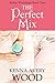 The Perfect Mix (Keller Weddings Book 1)