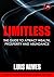 Limitless: The Guide To Attract Wealth, Prosperity And Abundance
