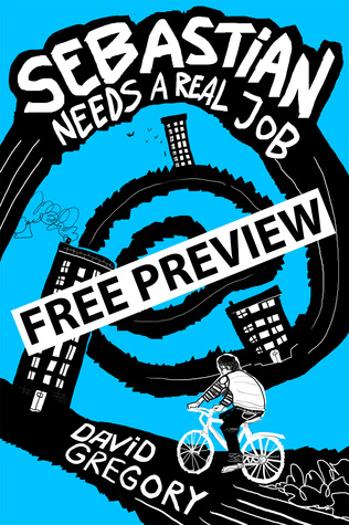 Sebastian Needs A Real Job: Free Preview -- The First 7 Chapters