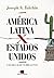 América Latina x Estados Unidos: uma relação turbulenta (Portuguese Edition)