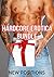 EROTICA: HARDCORE EXPERIENCES (GANGS, ALPHA MALES & INTENSE SEX STORIES)