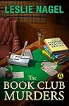 The Book Club Murders by Leslie Nagel