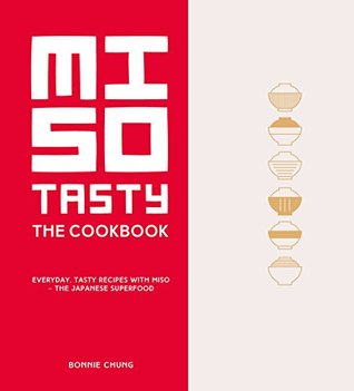 Miso Tasty: The Cookbook: Everyday, Tasty Recipes With Miso - the Japanese Superfood (Kindle Edition)