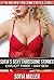 Sofia's Sexy Threesome Stories: Explicit Three - Way Sex! Five FFM and MFM Threesome Erotica Stories