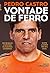 Vontade de Ferro (Portuguese Edition)