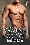 Waiting for You by Melissa Kate Waiting for You by Melissa Kate