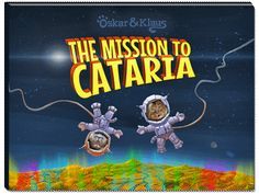 The Mission to Cataria (Oskar & Klaus, #2)