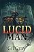 Lucid Man by Gil Gray