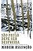 São Paulo deve ser destruída: A história do bombardeio à capital na revolta de 1924 (Portuguese Edition)