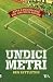 Undici metri: Arte e psicologia del calcio di rigore