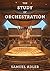 The Study of Orchestration