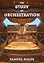 The Study of Orchestration