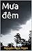 Mưa đêm by Nguyễn Ngọc Ngạn