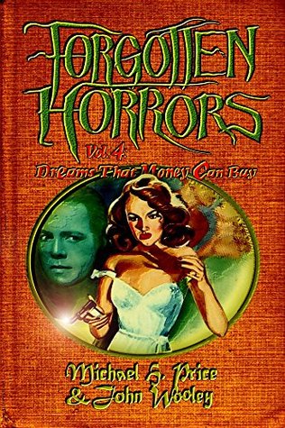 Forgotten Horrors Vol. 4: Dreams That Money Can Buy (Kindle Edition)