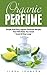 Organic Perfume by Linda Johnson
