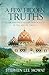A Few Hidden Truths by Stephen Lee Mowat A Few Hidden Truths by Stephen Lee Mowat