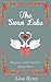 The Swan Lake by Lisa   Ryan