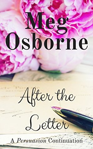 After the Letter (A Persuasion Prequel, Sequel and Variation Book 1)