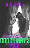 Once Upon a Goodnight's Kiss by D.N. Hoxa